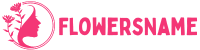 Flowers Name